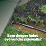 Dug hole with a drill bit on grass, text 'Bore deeper holes, even under sidewalks.'